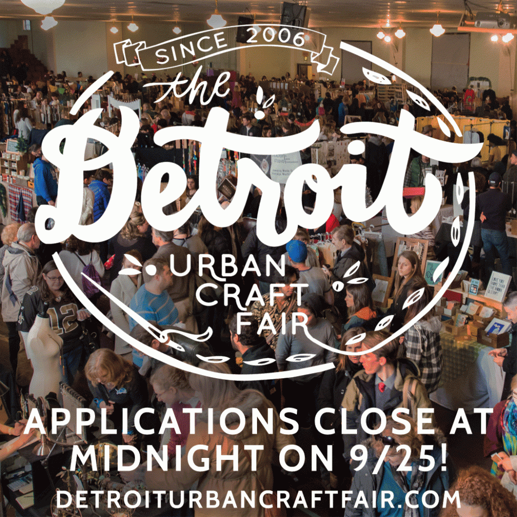 Detroit Urban Craft Fair Applications Closing